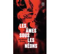 Les âmes sous les néons - Jérémie Guez - J'ai Lu - Poche - Roman