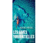 Les Âmes torrentielles - Agathe Portail - Actes sud - broché - Roman