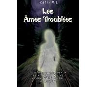 Les Âmes Troublées: « Comment trouver la Paix lorsqu'on ne connaît pas notre malheur ? »