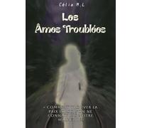 Les Âmes Troublées: « Comment trouver la Paix lorsqu'on ne connaît pas notre malheur ? »