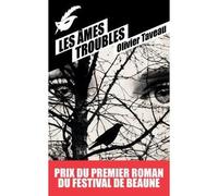 Les Âmes troubles - Prix du premier roman du festival de Beaune 2015 Edition 2015 - Olivier Taveau - Le Masque - Poche - Roman