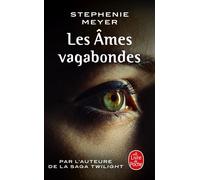Les Âmes vagabondes - Stephenie Meyer - Lgf - Poche - Roman adolescent dès 13 ans