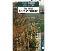 Les amies de Constantine - Armand Vial - Bonneton Christine Eds - broché - Roman