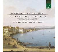 Supriani, Francesco Paolo – Le Virtuose Fatiche : Intégrale de l’œuvre pour violoncelle – Integral