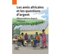 Les amis africains et les questions d'argent: Observations depuis l'Afrique