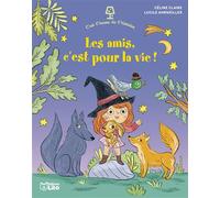 Les amis, c'est pour la vie ! - Cassandra Clare - Lito - cartonné - Contes et légendes jeunesse