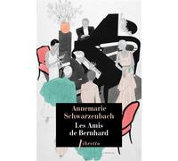 Les amis de Bernhard - Annemarie Schwarzenbach - Libretto - broché - Roman