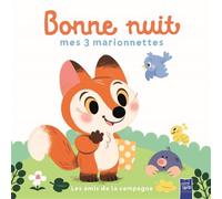 Les amis de la campagne - Bonne nuit mes 3 marionnettes - Collectif - Yoyo Books - cartonné - Album éveil dès la naissance