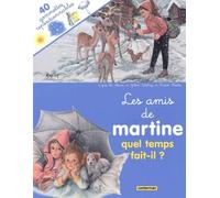 Les Amis de Martine : Quel temps fait-il ? (avec 40 gommettes repositionnables)