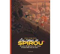 Les Amis De Spirou - Tome 2 - Un Ami De Spirou A Du Cran, Il Sait Dire Oui Ou Non