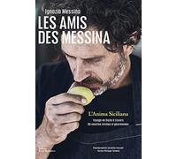 Les Amis des Messina: L'âme sicilienne