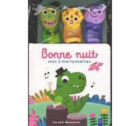 Les amis dinosaures - Bonne nuit mes 3 marionnettes