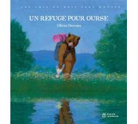 Les Amis du bois sans mousse - Un refuge pour Ourse - Olivier Desvaux - Didier Jeunesse - cartonné - Album jeunesse