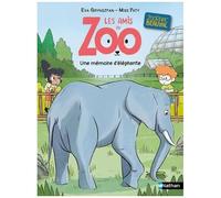 Eva Grynszpan – Les amis du zoo Beauval : Une mémoire d'éléphante – Série Passionnés d'animaux