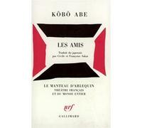 Les amis Kôbô Abe (Auteur), Cécile et Françoise Sakai (Traduction)