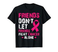Les Amis ne laissent Pas Leurs Amis Combattre Le Cancer Seuls T-Shirt Graphique avec Valeur