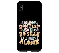 Les Amis ne laissent Pas Leurs Amis Faire des bêtises Seuls Coque pour iPhone XS Max