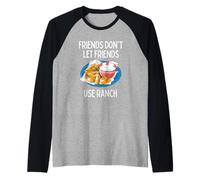 Les Amis ne laissent Pas Leurs Amis Utiliser Le Ranch - Buffalo, NY Foodie Manche Raglan