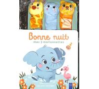 Les amis sauvages - Bonne nuit mes 3 marionnettes
