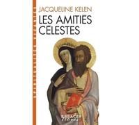 Jacqueline Kelen – Les Amitiés célestes – Essai – Poche