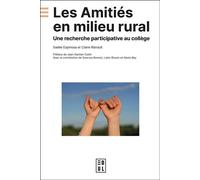 Les Amitiés en milieu rural Une recherche participative au collège - Gaëlle Espinosa - Edul Univeau Lorraine - broché - Etude