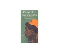 Les amoralistes et autres récits - Cyrus Colter - Actes sud - broché - Livre