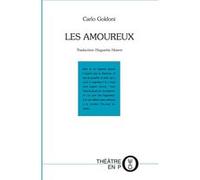Les amoureux Carlo Goldoni (Auteur)