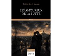 Les Amoureux de la Butte - Jérôme Saint-Lazare - Verone Eds - broché - Roman