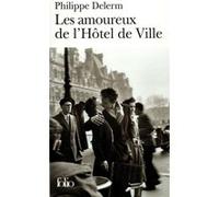 Les Amoureux de l'Hôtel de Ville Philippe Delerm (Auteur)