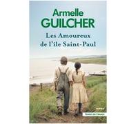 Les Amoureux de l'île Saint-Paul Armelle Guilcher (Auteur)