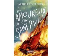 Les Amoureux de l'île Saint-Paul - Armelle Guilcher - Pocket - Poche - Roman