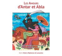 Les amours d'Antar et Abla: Suivi d'Antar