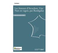 Les Amours d'Arcachon. Une Nuit en vagon, par Burdigalus - Burdigalus - Hachette Bnf - broché - Livre