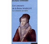 Les amours de la Reine Margot: Les amants sacrifiés