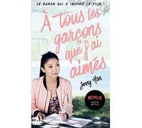Les amours de Lara Jean T01 - À tous les garçons que j'ai aimés... (Netflix)