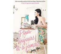 Les amours de Lara Jean T03 - Pour toujours et à jamais (NED)