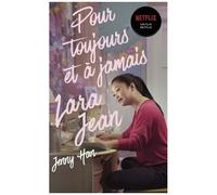 Les Amours De Lara Jean - Tome 3 - Pour Toujours Et À Jamais