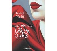 Les amours de Laura Quick - Isabel Wolff - Lattes - broché - Roman
