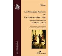 Les Amours de Pimpette Correspondance de Voltaire avec Olympe Du Noyer - Voltaire - L'harmattan - broché - Roman