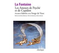 Jean de La Fontaine – Les Amours de Psyché et de Cupidon – précédé d'Adonis et du Songe de Vaux