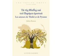 Τὰ τῆς Θίσβης καὶ τοῦ Πυράμου ἐρωτικά. Les amours de Thisbé et de Pyrame Niveau confirmé - Adrien Bresson - La Vie des Classiques - broché - Méthode de langue