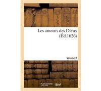 Les amours des Dieux. Volume 2 Collectif (Auteur)