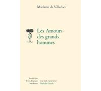 Les Amours des grands hommes - Marie-Catherine De Villedieu - Societe Des Textes Francais Modernes - broché - Roman