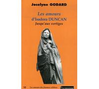 Les Amours D'isadora Duncan - Jusqu'aux Vertiges
