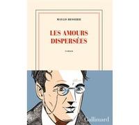 Les amours dispersées Maylis Besserie (Auteur)