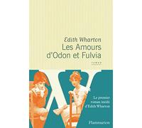 Les Amours d'Odon et Fulvia Edith Wharton (Auteur), Jean Pavans (Traduction)