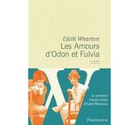 Les Amours d'Odon et Fulvia Edith Wharton (Auteur), Jean Pavans (Traduction)