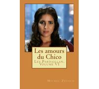 Les amours du Chico: Les Pardaillan. Volume VI