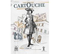 Les amours et la vie de Cartouche - Thibault Ehrengardt - Natty Dread - relié - Roman