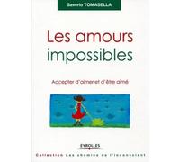 Les amours impossibles: Accepter d'aimer et d'être aimé.